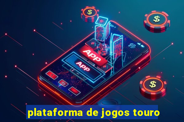 plataforma de jogos touro